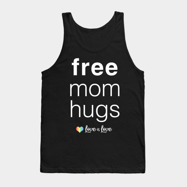 Free Mom Hugs Tank Top by Boots